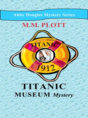 cover image of Titanic Museum Mystery